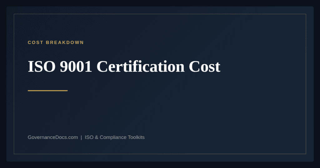 ISO 9001 Certification Cost — guide from Governance Docs