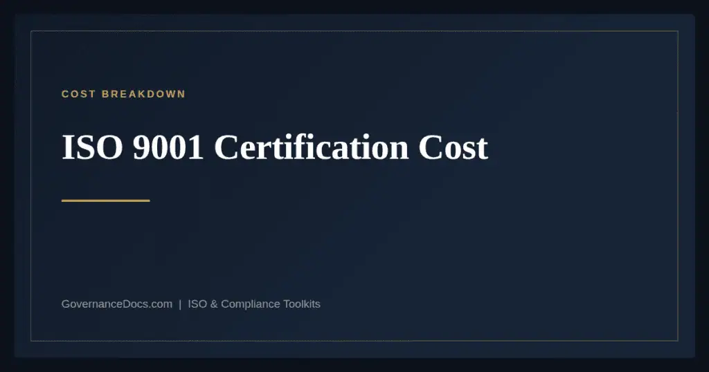 ISO 9001 Certification Cost — guide from Governance Docs