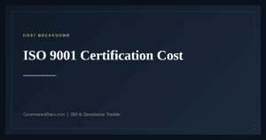 ISO 9001 Certification Cost — guide from Governance Docs