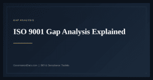 ISO 9001 Gap Analysis — guide from Governance Docs