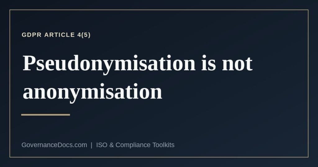 What the GDPR establishes about pseudonymisation and anonymisation