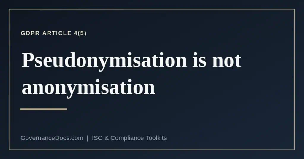 What the GDPR establishes about pseudonymisation and anonymisation