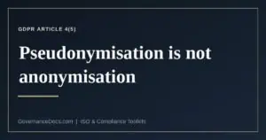 What the GDPR establishes about pseudonymisation and anonymisation