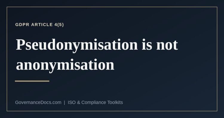 What the GDPR establishes about pseudonymisation and anonymisation