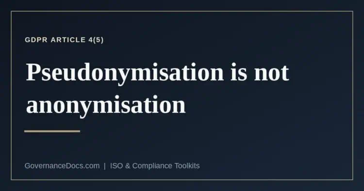 What the GDPR establishes about pseudonymisation and anonymisation