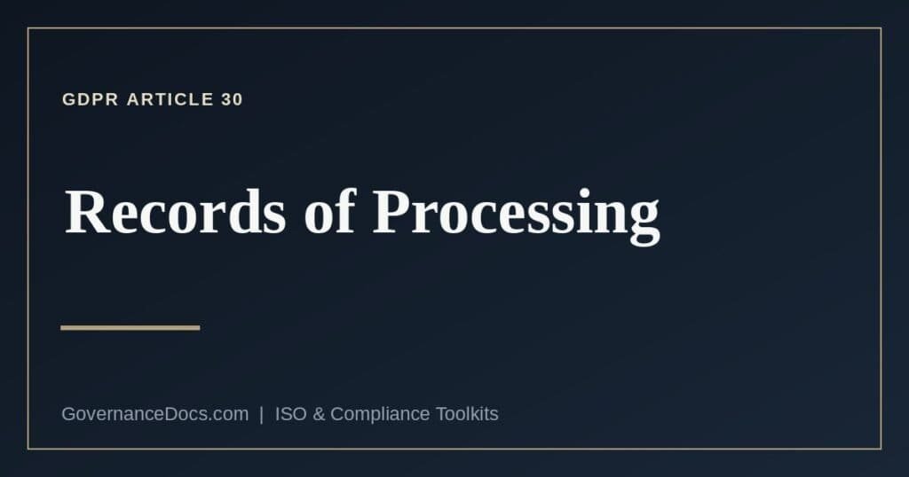 GDPR Article 30 records of processing for controllers and processors