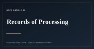 GDPR Article 30 records of processing for controllers and processors