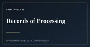 GDPR Article 30 records of processing for controllers and processors