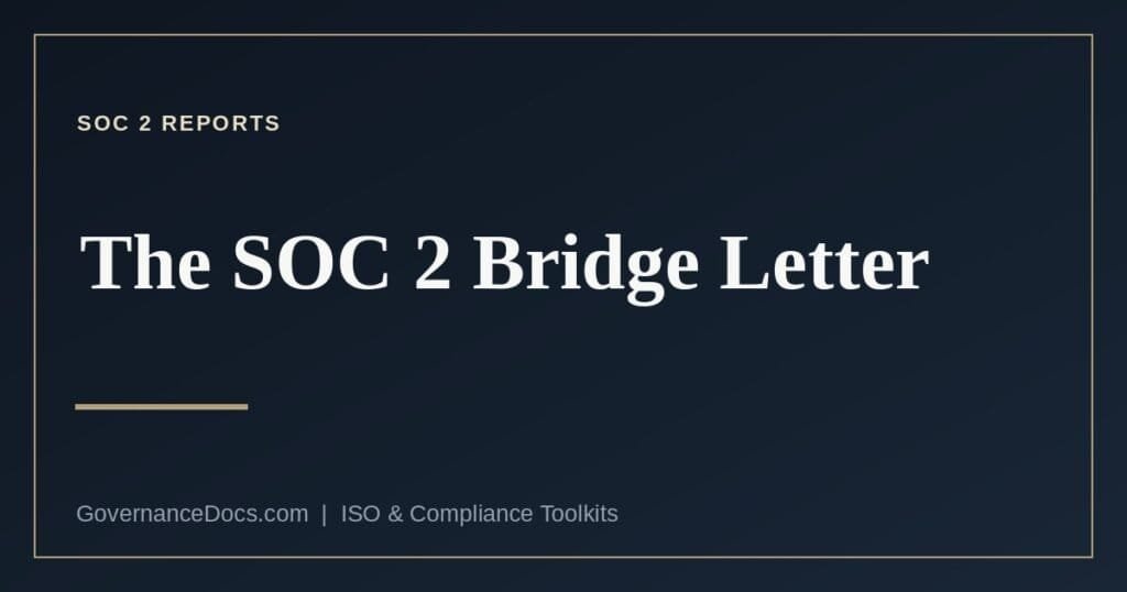 What a SOC 2 bridge letter is and what it is not