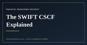 The SWIFT CSCF customer security controls framework and assessment routes