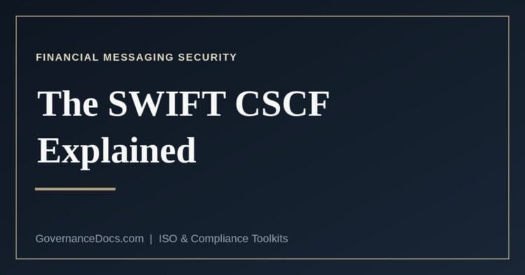 The SWIFT CSCF customer security controls framework and assessment routes