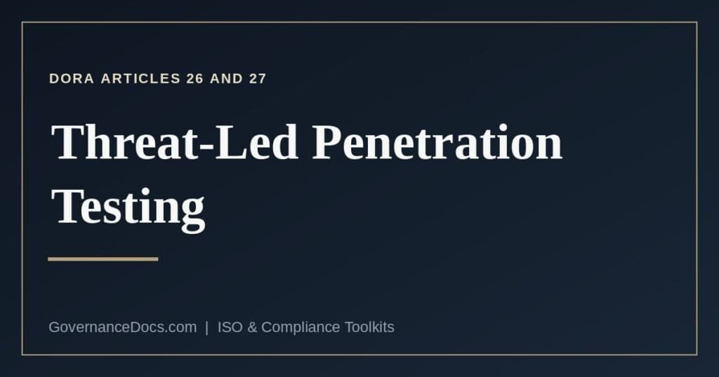 What DORA Articles 26 and 27 require for threat-led penetration testing