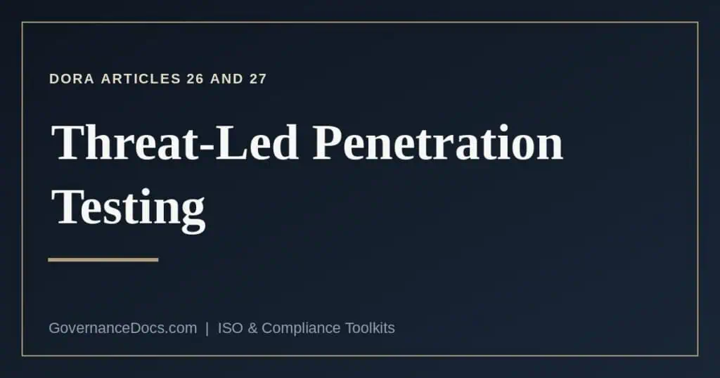 What DORA Articles 26 and 27 require for threat-led penetration testing