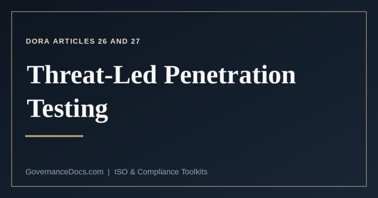What DORA Articles 26 and 27 require for threat-led penetration testing