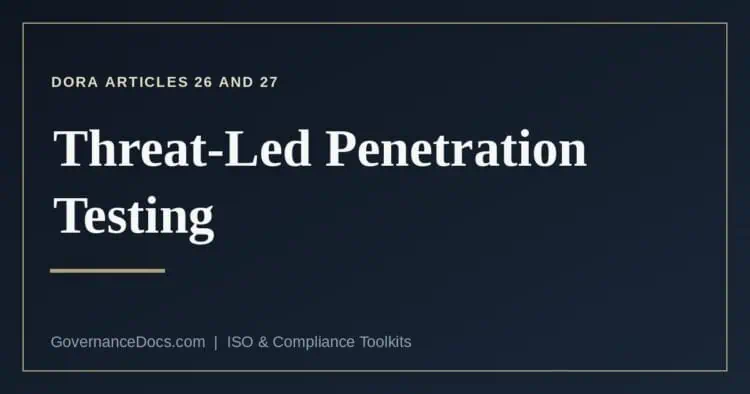 What DORA Articles 26 and 27 require for threat-led penetration testing