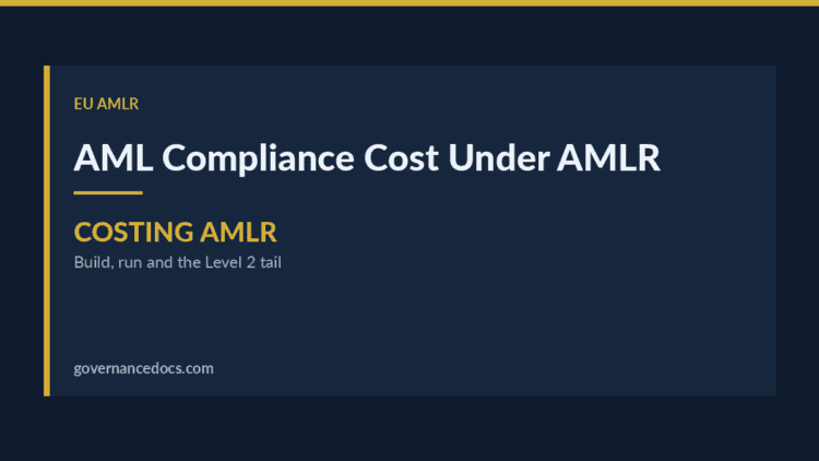 AML compliance cost — AML Compliance Cost Under AMLR: A Practical 2027 Method