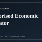 Authorised Economic Operator status explained