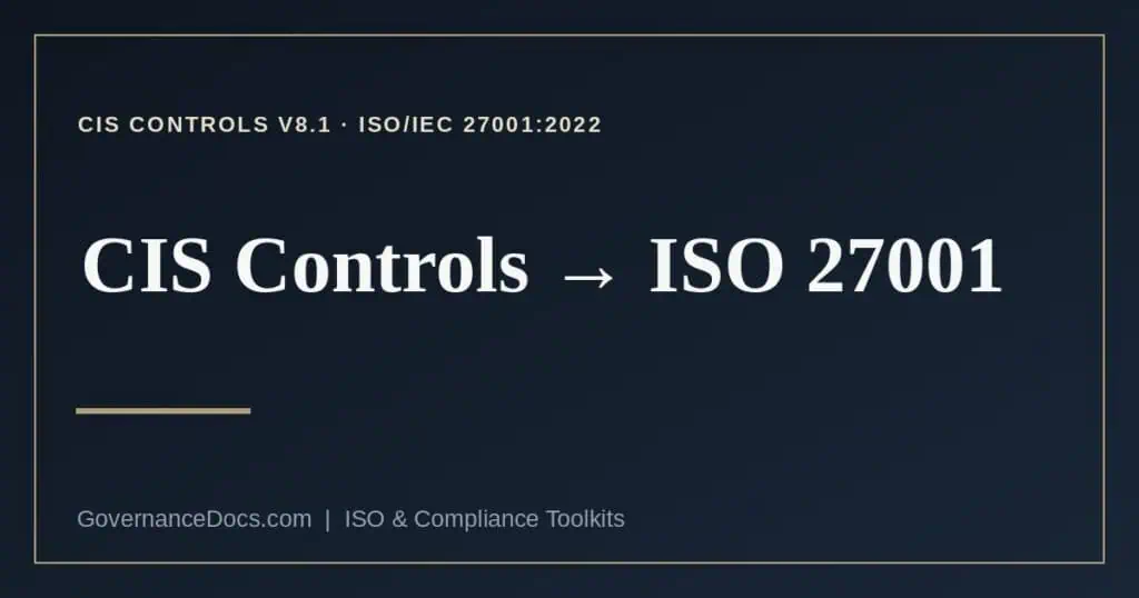 CIS Controls ISO 27001 mapping explained
