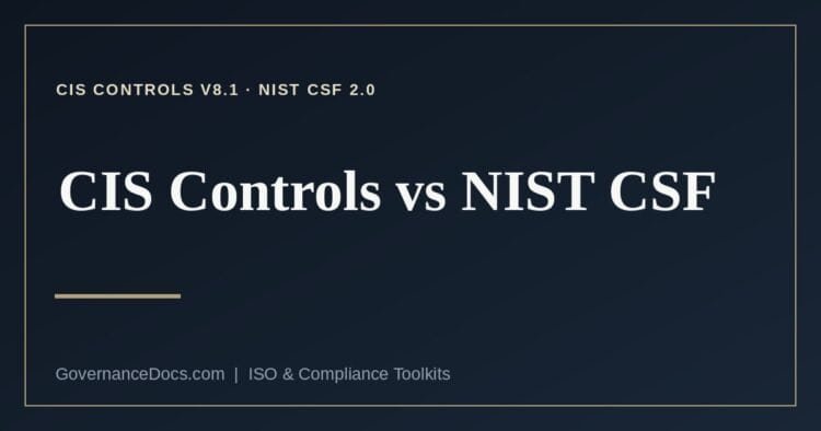 CIS Controls vs NIST CSF explained