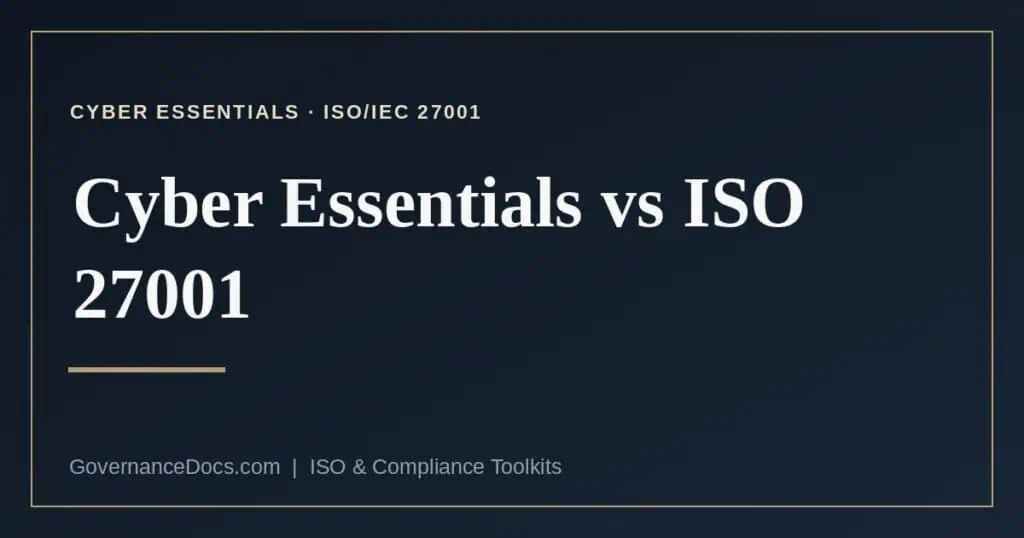 Cyber Essentials vs ISO 27001 explained