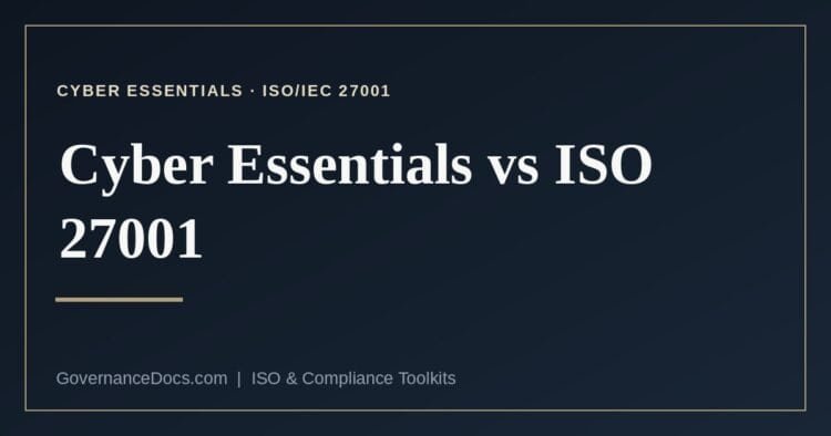 Cyber Essentials vs ISO 27001 explained