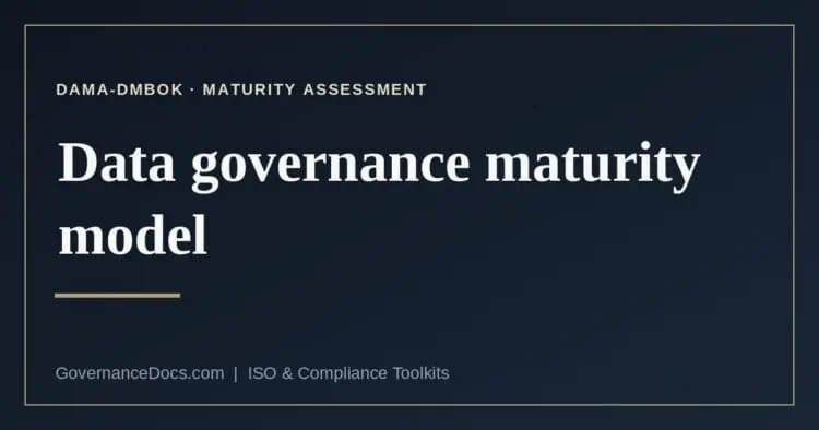 data governance maturity model explained