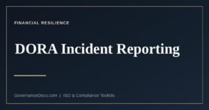 DORA incident reporting deadlines explained