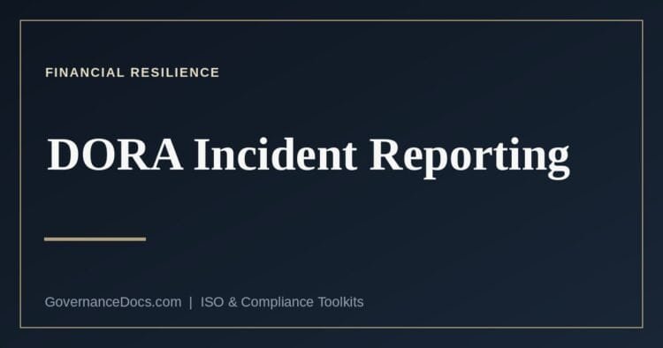DORA incident reporting deadlines explained