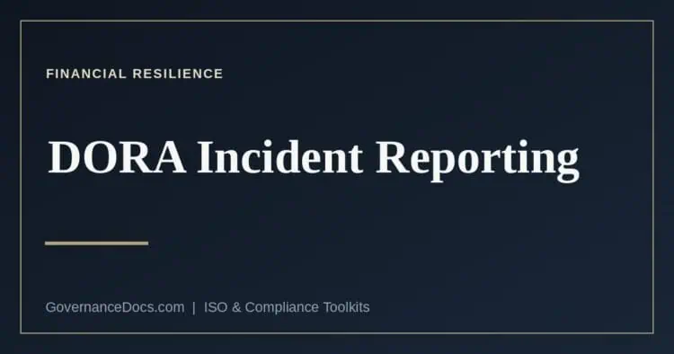 DORA incident reporting deadlines explained