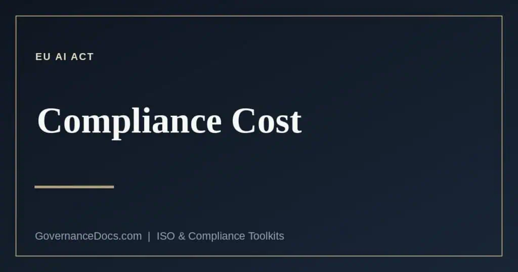 EU AI Act compliance cost explained