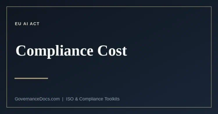 EU AI Act compliance cost explained
