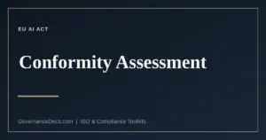 EU AI Act conformity assessment explained