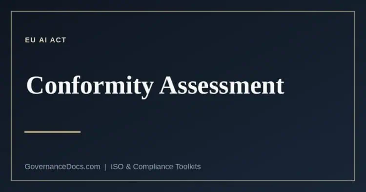 EU AI Act conformity assessment explained