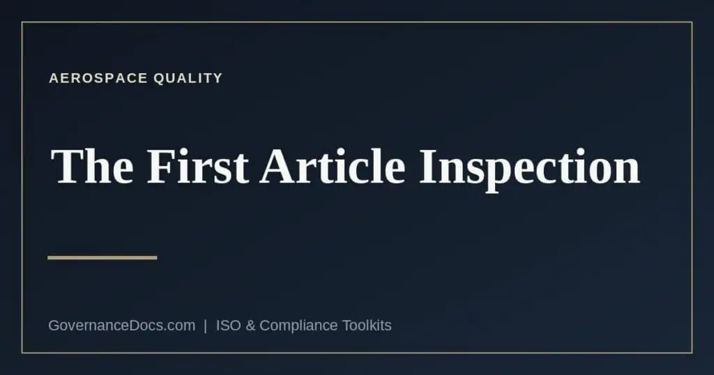First article inspection and the AS9102 forms