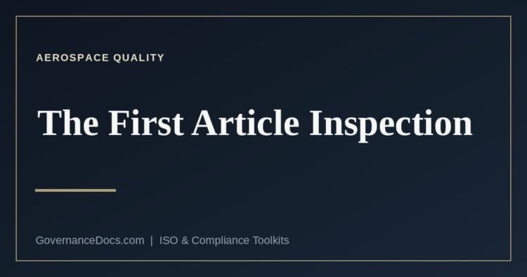 First article inspection and the AS9102 forms