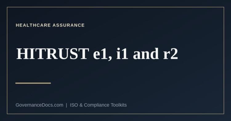 The three HITRUST assessment types