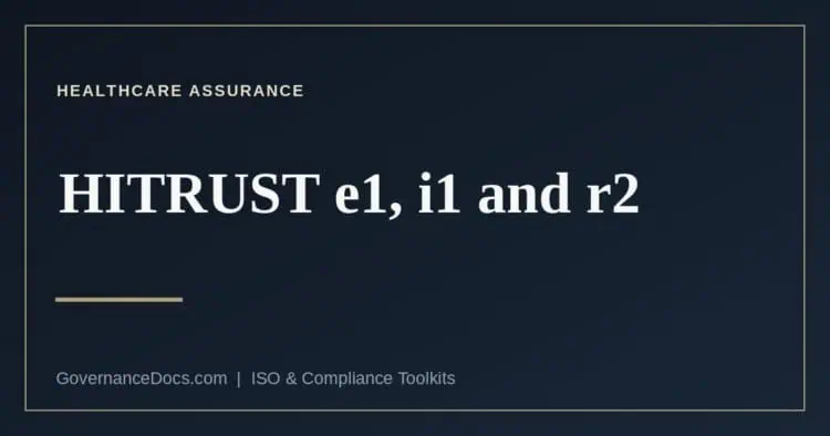 The three HITRUST assessment types