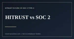 HITRUST vs SOC 2 explained