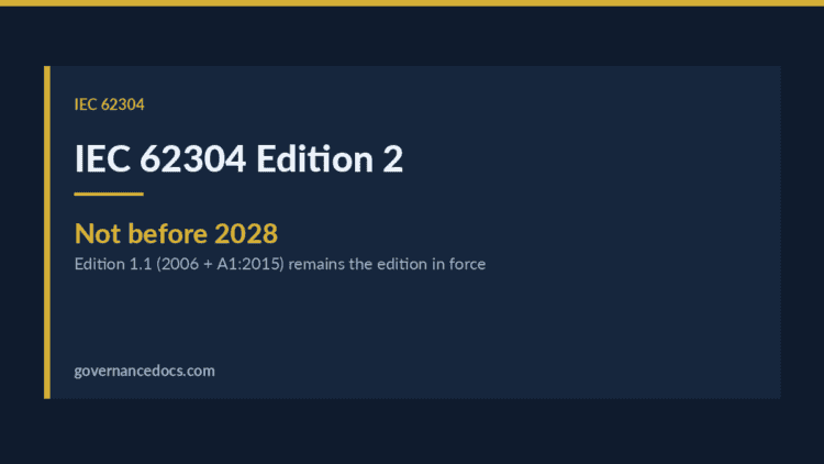 IEC 62304 Edition 2 — IEC 62304 Edition 2: Release Date, What Changes and What To Do Now (Clear 2026 Update)