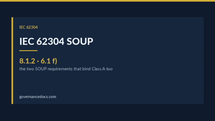 IEC 62304 SOUP — IEC 62304 SOUP: What Counts and What You Owe at Every Class (Clear 2026 Guide)