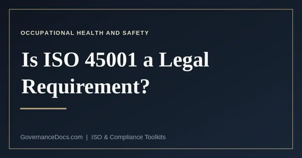 Is ISO 45001 a legal requirement: voluntary standard versus mandatory law