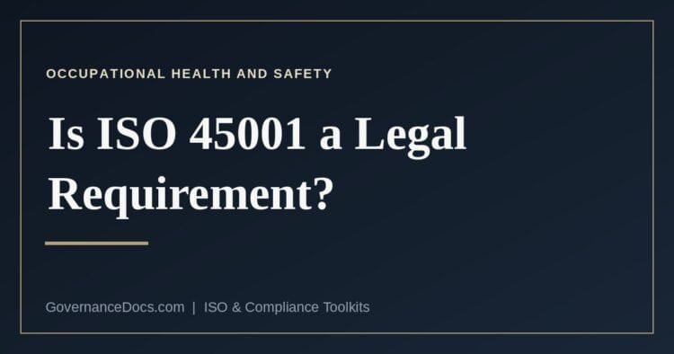 Is ISO 45001 a legal requirement: voluntary standard versus mandatory law