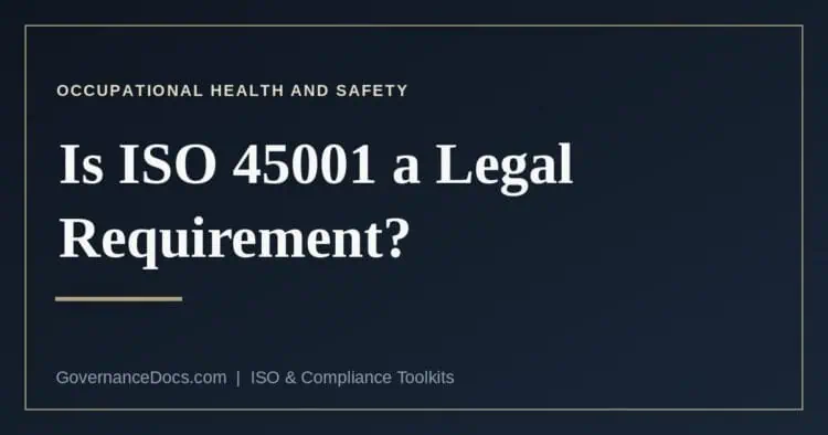 Is ISO 45001 a legal requirement: voluntary standard versus mandatory law