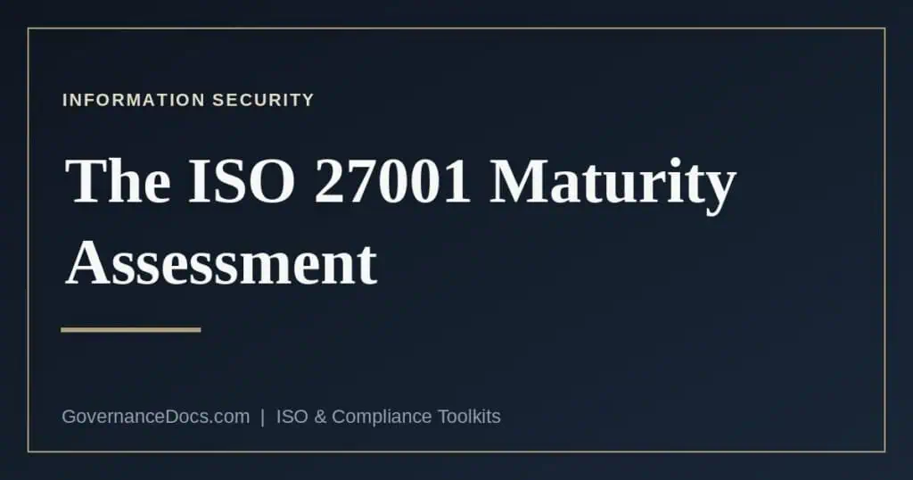 The ISO 27001 maturity assessment explained