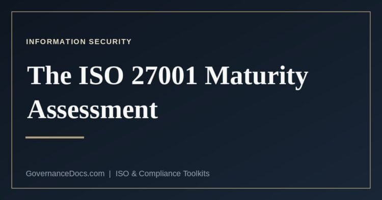 The ISO 27001 maturity assessment explained