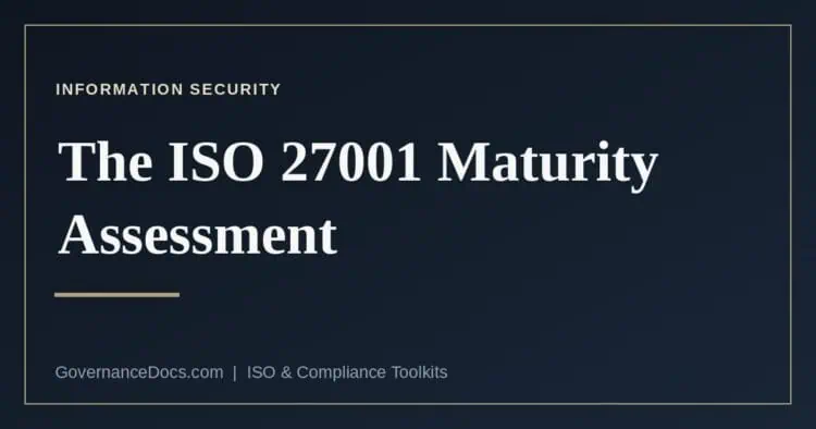 The ISO 27001 maturity assessment explained