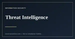 Threat intelligence and ISO 27001 control 5.7