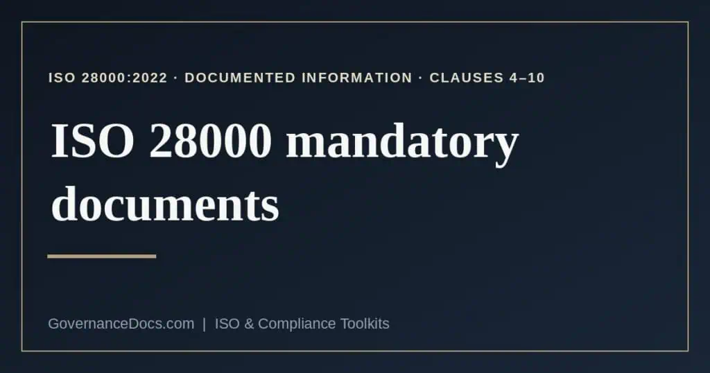 ISO 28000 mandatory documents explained