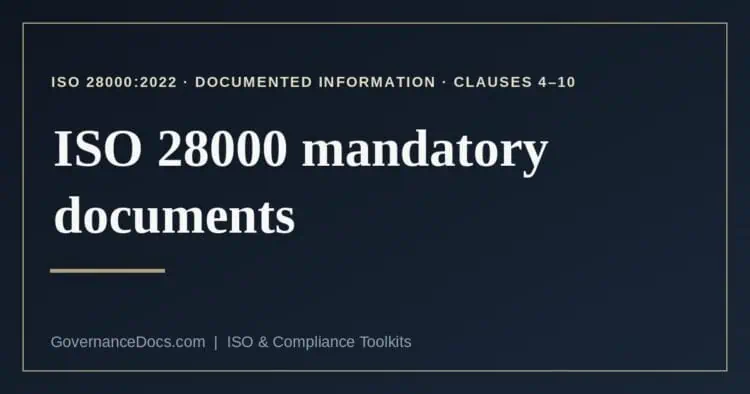 ISO 28000 mandatory documents explained