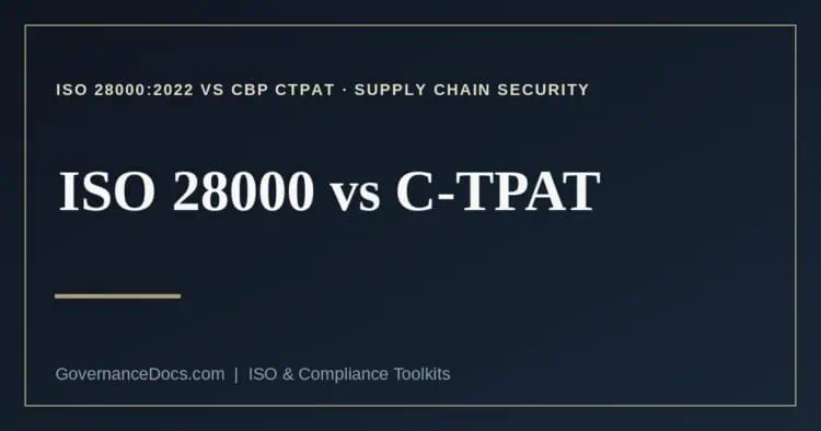 ISO 28000 vs C-TPAT explained